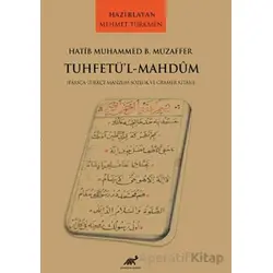 Hatib Muhammed B. Muzaffer Tuhetü’l-Mahdum - Mehmet Türkmen - Paradigma Akademi Yayınları