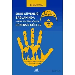 Sınır Güvenliği Bağlamında Avrupa Birliği’ne Yönelik Düzensiz Göçler