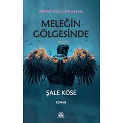 Meleğin Gölgesinde - Şale Köse - Artshop Yayıncılık