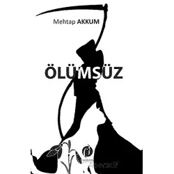 Ölümsüz - Mehtap Akkum - Herdem Kitap