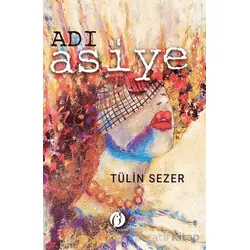 Adı Asiye - Tülin Sezer - Herdem Kitap