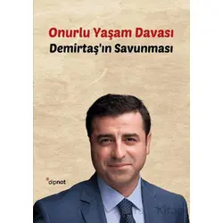 Onurlu Yaşam Davası - Selahattin Demirtaş - Dipnot Yayınları