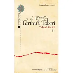 Tarihu’t-Taberi -8- - İbn Cerir et-Taberi - Ankara Okulu Yayınları