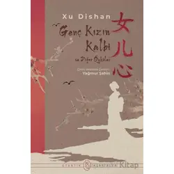 Genç Kızın Kalbi ve Diğer Öyküler - Xu Dishan - Otantik Kitap