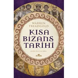 Kısa Bizans Tarihi - Warren Treadgold - Kronik Kitap