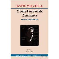 Yönetmenlik Zanaatı – Tiyatro İçin El Kitabı - Katie Mitchell - Mitos Boyut Yayınları