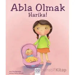 Abla Olmak Harika! - Fran Manushkin - 1001 Çiçek Kitaplar