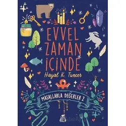 Evvel Zaman İçinde - Masallarla Değerler 2 - Hayal K. Tuncer - Final Kültür Sanat Yayınları