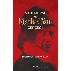Said Nursi ve Risale-i Nur Gerçeği - Mehmet Erdoğan - Kopernik Kitap