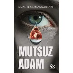 Mutsuz Adam - Kadriye Osmanoğulları - Panu Kitap
