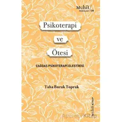 Psikoterapi ve Ötesi - Taha Burak Toprak - Muhit Kitap