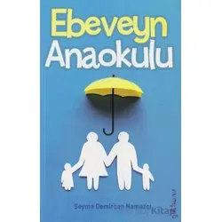 Ebeveyn Anaokulu - Şeyma Demircan Namazcı - Gülhane Yayınları