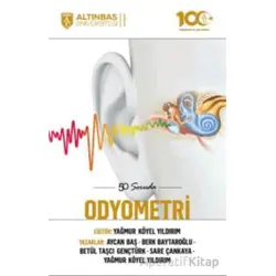 50 Soruda Odyometri - Kolektif - Altınbaş Üniversitesi Yayınları