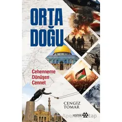 Orta Doğu - Alt Başlık Cehenneme Dönüşen Cennet - Cengiz Tomar - Yeditepe Yayınevi