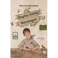 Zeytin Gözlü Marangoz Bir Kudüs Öyküsü - Merve Gülcemal - Turkuvaz Çocuk