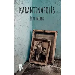 Karantinapolis - İlke Mırık - Edebiyatist