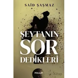 Şeytanın Sor Dedikleri - Said Şaşmaz - Foliant Yayınları