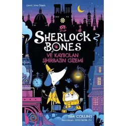 Sherlock Bones ve Kaybolan Sihirbazın Gizemi - Tim Collins - Orenda