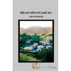 Hikaye Mîyane Şare Ma - Halis Yurtsever - Sidar Yayınları