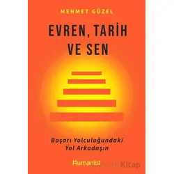 Evren, Tarih ve Sen - Mehmet Güzel - Hümanist Kitap Yayıncılık