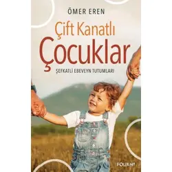 Çift Kanatlı Çocuklar - Ömer Eren - Foliant Yayınları