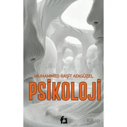 Psikoloji - Muhammed Raşit Adıgüzel - Fa Yayınları