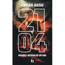 2104 Ruhsuz Bedenler Diyarı - Erkan Aksu - Fa Yayınları
