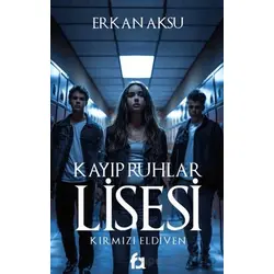 Kayıp Ruhlar Lisesi - Erkan Aksu - Fa Yayınları