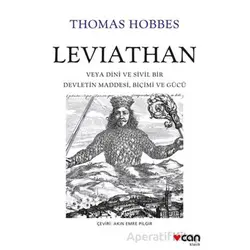 Leviathan: Veya Dini ve Sivil Bir Devletin Maddesi, Biçimi ve Gücü - Thomas Hobbes - Can Yayınları
