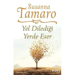 Yel Dilediği Yerde Eser - Susanna Tamaro - Can Yayınları