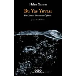 Bu Yas Yuvası - Helen Garner - Yapı Kredi Yayınları