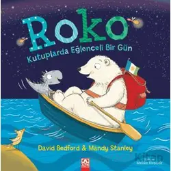 Roko Kutuplarda Eğlenceli Bir Gün - David Bedford - Altın Kitaplar