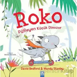Roko Püfleyen Küçük Dinozor - David Bedford - Altın Kitaplar