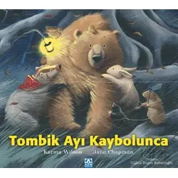 Tombik Ayı Kaybolunca - Karma Wilson - Altın Kitaplar