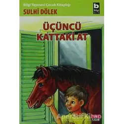 Üçüncü Kattaki At - Sulhi Dölek - Bilgi Yayınevi