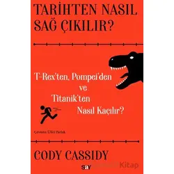 Tarihten Nasıl Sağ Çıkılır? - Cody Cassidy - Say Yayınları