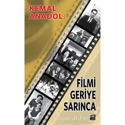Filmi Geriye Sarınca - Kemal Anadol - Doğan Kitap