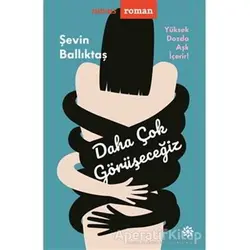 Daha Çok Görüşeceğiz - Şevin Ballıktaş - Doğan Novus