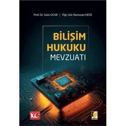 Bilişim Hukuku Mevzuatı - Saim Ocak - Adalet Yayınevi