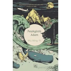 Petekgözlü Adam - Wu Ming-Yi - İthaki Yayınları