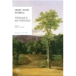 Yürümek & Kış Yürüyüşü - Henry David Thoreau - İthaki Yayınları