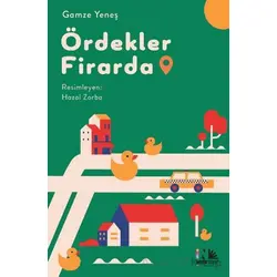 Ördekler Firarda - Gamze Yeneş - Nesin Yayınevi