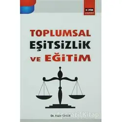 Toplumsal Eşitsizlik Ve Eğitim - Hıdır Önür - Eğitim Yayınevi - Bilimsel Eserler