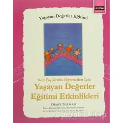 8 - 14 Yaş Grubu Öğrenciler İçin Yaşayan Değerler Eğitimi Etkinlikleri