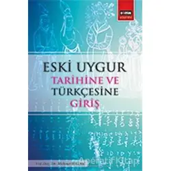 Eski Uygur Tarihine ve Türkçesine Giriş - Mehmet Hazar - Eğitim Yayınevi - Ders Kitapları