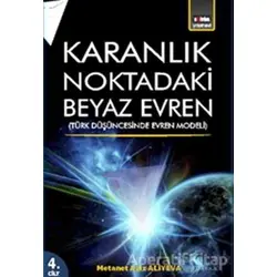 Karanlık Noktadaki Beyaz Evren 4. Cİlt - Metanet Aziz Ali Yeva - Eğitim Yayınevi