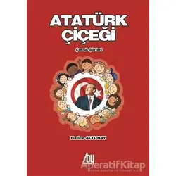 Atatürk Çiçeği - Hatice Altunay - Baygenç Yayıncılık