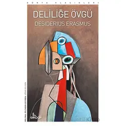 Deliliğe Övgü - Desiderius Erasmus - Girdap Kitap