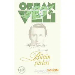 Orhan Veli - Bütün Şiirleri - Orhan Veli Kanık - Salon Yayınları