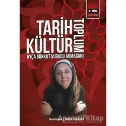 Tarih Kültür Toplum - İkbal Vurucu - Eğitim Yayınevi - Bilimsel Eserler